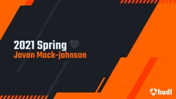 Javon Mack's highlights 2021 Spring ??
