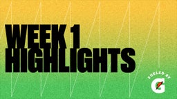 Week 1 highlights 