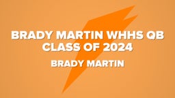 Brady Martin WHHS QB Class of 2024