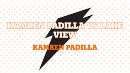 Kamren Padilla's highlights Kamren Padilla Vs Lake View 