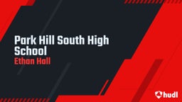 Ethan Hall's highlights Park Hill South High School