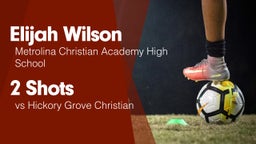 2 Shots vs Hickory Grove Christian 