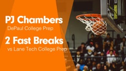 2 Fast Breaks vs Lane Tech College Prep