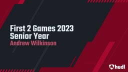First 2 Games 2023 Senior Year