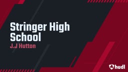 J.j Hutton's highlights Stringer High School