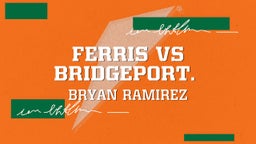 Bryan Ramirez's highlights Ferris vs Bridgeport. 