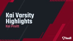 Kai Varsity Highlights 