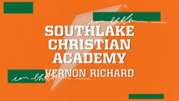 Vernon Richard's highlights SouthLake Christian Academy