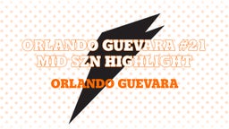 Orlando Guevara #21 Mid Szn Highlight