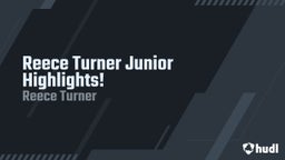 Reece Turner Junior Highlights!