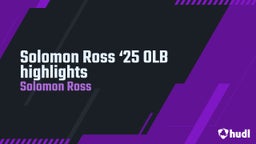 Solomon Ross ‘25 OLB highlights