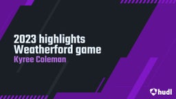 2023 highlights Weatherford game