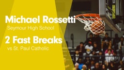 2 Fast Breaks vs St. Paul Catholic 