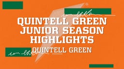 Quintell Green Junior Season Highlights