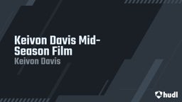 Keivon Davis Mid-Season Film