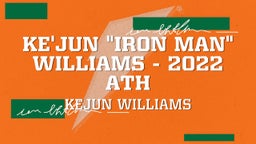 Ke'jun "Iron Man" Williams - 2022 ATH