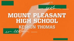 Keshun Thomas's highlights Mount Pleasant High school