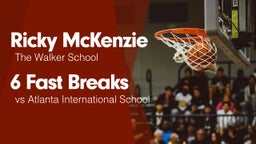 6 Fast Breaks vs Atlanta International School