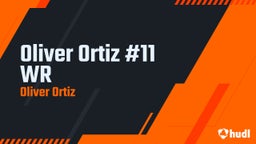 Oliver Ortiz #11 WR