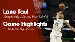 Game Highlights vs Muhlenberg County