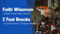 2 Fast Breaks vs Greenwood Christian Academy 