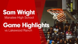 Game Highlights vs Lakewood Ranch 