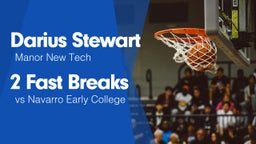 2 Fast Breaks vs Navarro Early College 