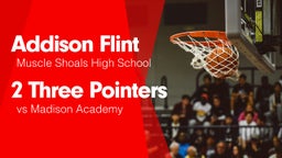 2 Three Pointers vs Madison Academy 
