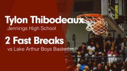2 Fast Breaks vs Lake Arthur Boys Basketball