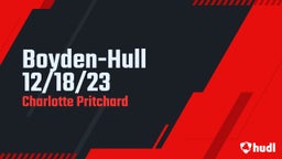 Charlotte Pritchard's highlights Boyden-Hull 12/18/23