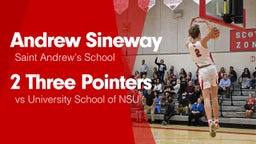 2 Three Pointers vs University School of NSU
