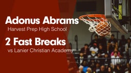 2 Fast Breaks vs Lanier Christian Academy