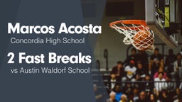 2 Fast Breaks vs Austin Waldorf School