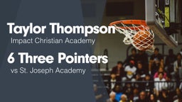6 Three Pointers vs St. Joseph Academy 