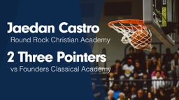 2 Three Pointers vs Founders Classical Academy