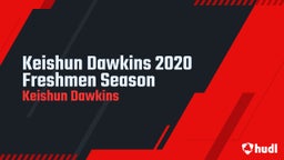 Keishun Dawkins 2020 Freshmen Season
