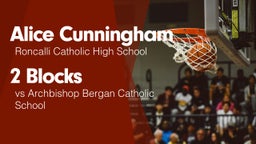 2 Blocks vs Archbishop Bergan Catholic School
