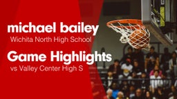 Game Highlights vs Valley Center High S