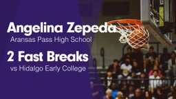 2 Fast Breaks vs Hidalgo Early College 