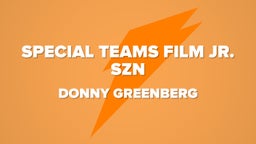 Special Teams Film Jr. Szn