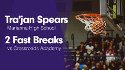 2 Fast Breaks vs Crossroads Academy