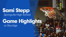 Game Highlights vs Skyridge 