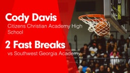 2 Fast Breaks vs Southwest Georgia Academy