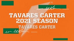 Tavares Carter 2021 season