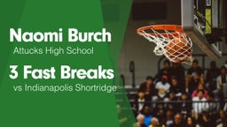 3 Fast Breaks vs Indianapolis Shortridge 