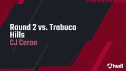 Cj Ceron's highlights Round 2 vs. Trabuco Hills