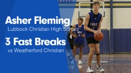 3 Fast Breaks vs Weatherford Christian 