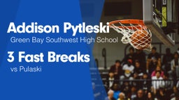 3 Fast Breaks vs Pulaski 