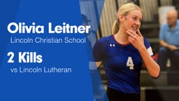 2 Kills vs Lincoln Lutheran