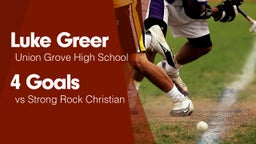 4 Goals vs Strong Rock Christian 
